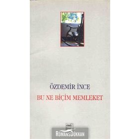 BU NE BİÇİM MEMLEKET - ÖZDEMİR İNCE