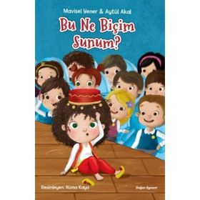 Bu Ne Biçim Sunum? - Aytül Akal Mavisel Yener