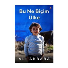 Bu Ne Biçim Ülke - Ali Akbaba