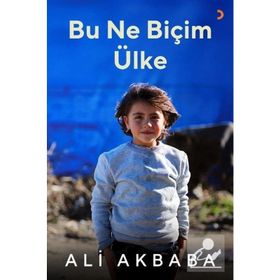Bu Ne Biçim Ülke - Ali Akbaba