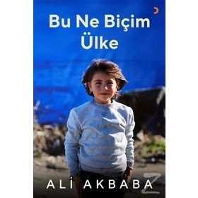 Bu Ne Biçim Ülke - Ali Akbaba