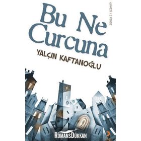 BU NE CURCUNA - YALÇIN KAFTANOĞLU