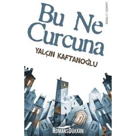 BU NE CURCUNA - YALÇIN KAFTANOĞLU