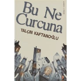 BU NE CURCUNA - YALÇIN KAFTANOĞLU