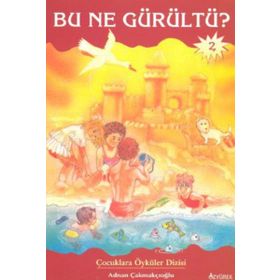 BU NE GÜRÜLTÜ? - ADNAN ÇAKMAKÇIOĞLU