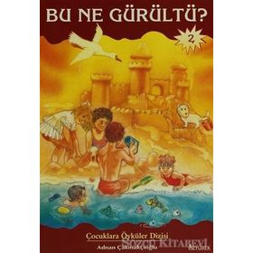 BU NE GÜRÜLTÜ? - ADNAN ÇAKMAKÇIOĞLU