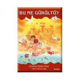 BU NE GÜRÜLTÜ? - ADNAN ÇAKMAKÇIOĞLU