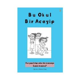 Bu Okul Bir Acayip - Şeyma Sıdıka Kılıç