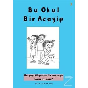 Bu Okul Bir Acayip - Şeyma Sıdıka Kılıç