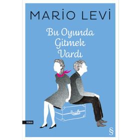 Bu Oyunda Gitmek Vardı - Mario Levi