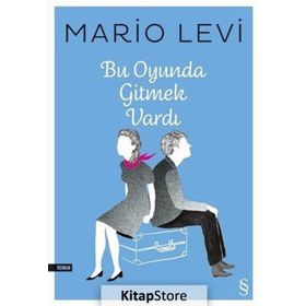 Bu Oyunda Gitmek Vardı - Mario Levi