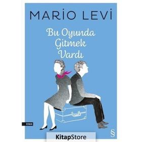 Bu Oyunda Gitmek Vardı - Mario Levi