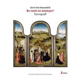 Bu Resim Ne Anlatıyor? İkonografi - Zerrin İren Boynudelik