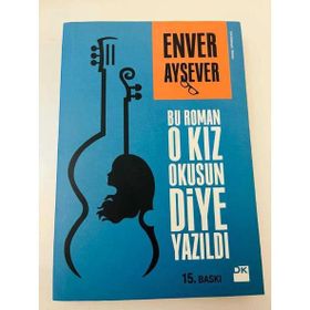 Bu Roman O Kız Okusun Diye Yazıldı - Sahafiye Kitap