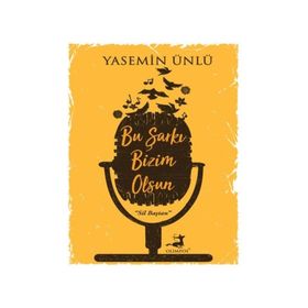 Bu Şarkı Bizim Olsun - Yasemin Ünlü