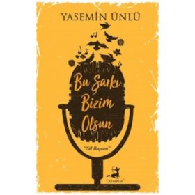 Bu Şarkı Bizim Olsun - Yasemin Ünlü