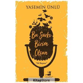 Bu Şarkı Bizim Olsun - Yasemin Ünlü