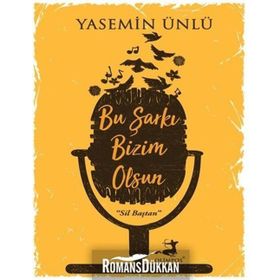 Bu Şarkı Bizim Olsun - Yasemin Ünlü