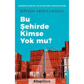 Bu Şehirde Kimse Yok mu Rövşen Abdullaoğlu