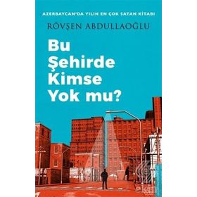 Bu Şehirde Kimse Yok mu Rövşen Abdullaoğlu