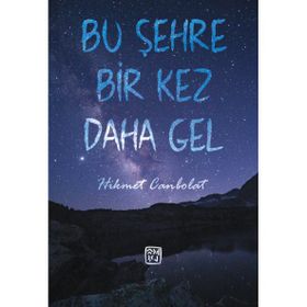 Bu Şehre Bir Kez Daha Gel