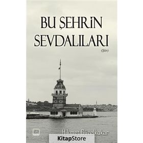Bu Şehrin Sevdalıları - Hikmet Güzelkokar