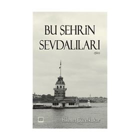 Bu Şehrin Sevdalıları - Hikmet Güzelkokar