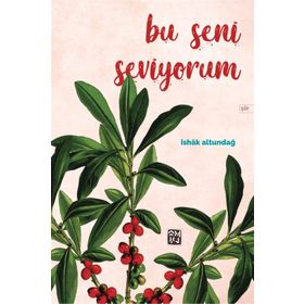 Bu Seni Seviyorum - İshak Altundağ