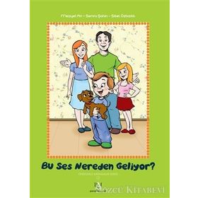 Bu Ses Nereden Geliyor? - Sibel Özkızıklı Prof. Dr. Meziyet Arı Meziyet Arı Semra Şahin
