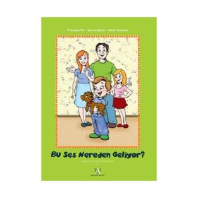 Bu Ses Nereden Geliyor? - Sibel Özkızıklı Prof. Dr. Meziyet Arı Meziyet Arı Semra Şahin