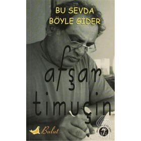 Bu Sevda Böyle Gider - Afşar Timuçin