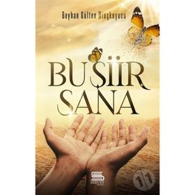 Bu Şiir Sana Beyhan Gülten Dinçkuyucu