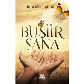 Bu Şiir Sana Beyhan Gülten Dinçkuyucu