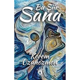 Bu Şiir Sana Beyhan Gülten Dinçkuyucu