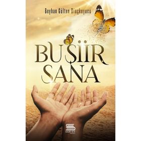 Bu Şiir Sana Beyhan Gülten Dinçkuyucu