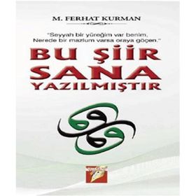 Bu Şiir Sana Yazılmıştır - Mustafa Ferhat Kurman