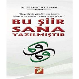 Bu Şiir Sana Yazılmıştır - Mustafa Ferhat Kurman