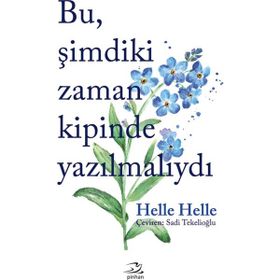 Bu Şimdiki Zaman Kipinde Yazılmalıydı - Helle Helle