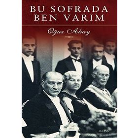 BU SOFRADA BEN VARIM - OĞUZ AKAY