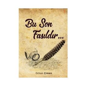 Bu Son Fasıldır - Orhan Çimen