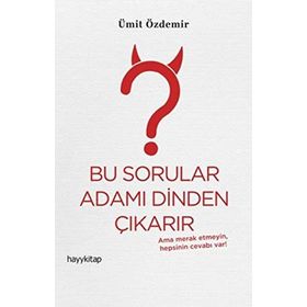 Bu Sorular Adamı Dinden Çıkarır - Kolektif