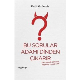 Bu Sorular Adamı Dinden Çıkarır - Kolektif