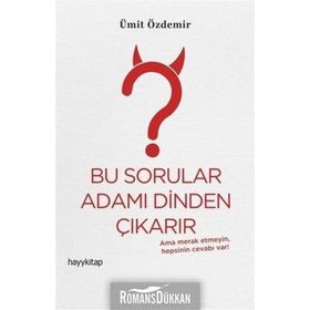 Bu Sorular Adamı Dinden Çıkarır - Ümit Özdemir