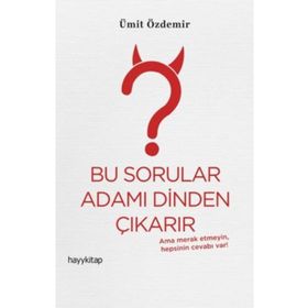 Bu Sorular Adamı Dinden Çıkarır - Ümit Özdemir
