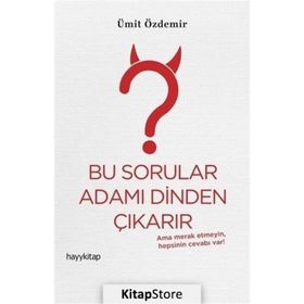 Bu Sorular Adamı Dinden Çıkarır - Ümit Özdemir