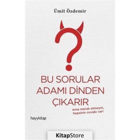 Bu Sorular Adamı Dinden Çıkarır - Ümit Özdemir