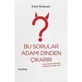 Bu Sorular Adamı Dinden Çıkarır - Ümit Özdemir