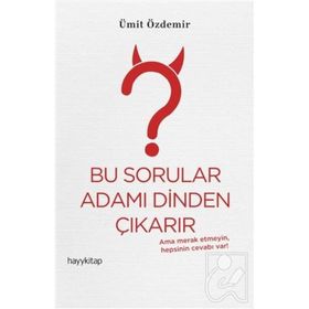Bu Sorular Adamı Dinden Çıkarır - Ümit Özdemir