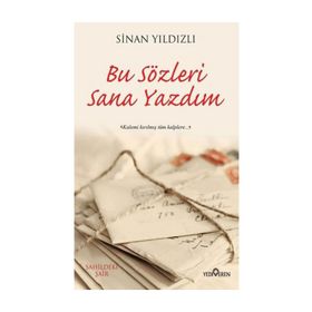 Bu Sözleri Sana Yazdım - Sinan Yıldızlı