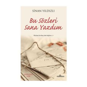Bu Sözleri Sana Yazdım - Sinan Yıldızlı